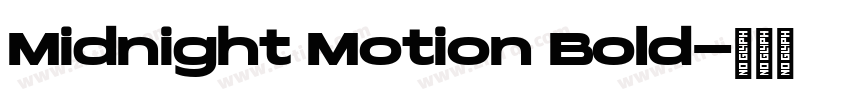 Midnight Motion Bold字体转换 Midnight Motion Bold字体转换